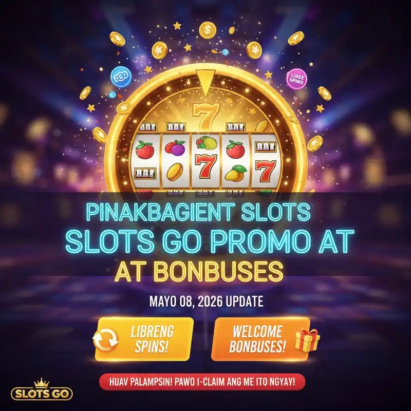 Pinakabagong Slots Go Promo Mayo 2026